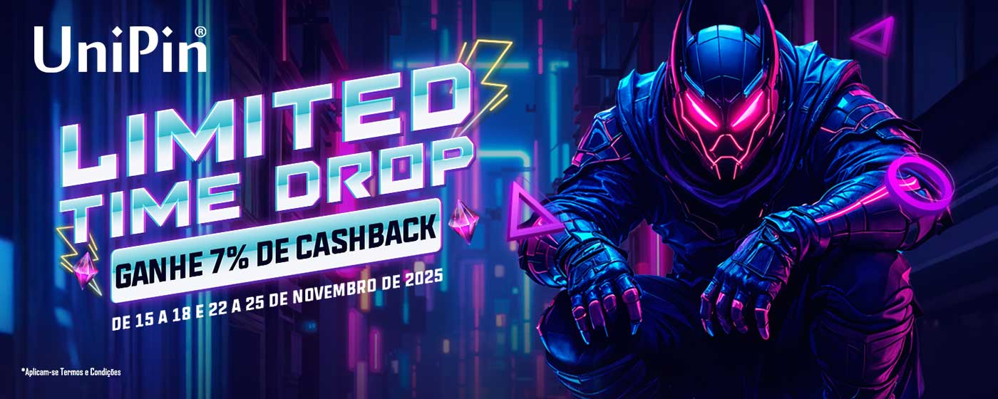 Limited Time Drop – Receba 7% de Cashback com a UniPin! (BR)